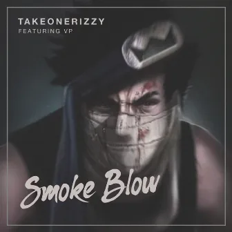 Smoke Blow by TakeOneRizzy