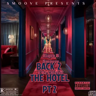 Back 2 The Hotel, Pt. 2 by Riqoo B Smoove