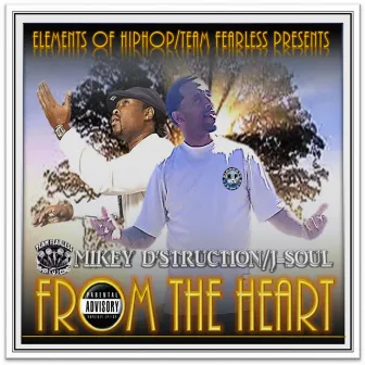 From the Heart by Mikey D'Struction