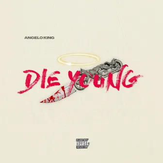 Die Young by Angelo King