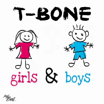 Girls & Boys by T-Bone