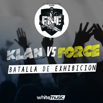 Klan Vs Force (Batalla de Exhibición) by Gazir