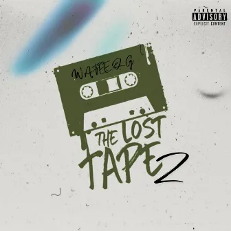 The Lost Tape 2 by Wafeeq G