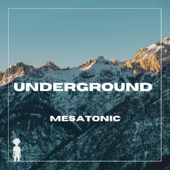 Underground by Mesatonic