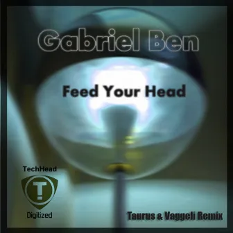 Feed Your Head by Gabriel Ben