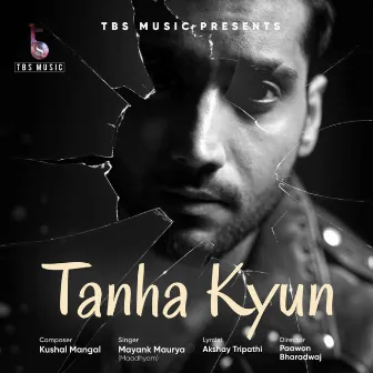 Tanha Kyun by Mayank Maurya (Maadhyam)