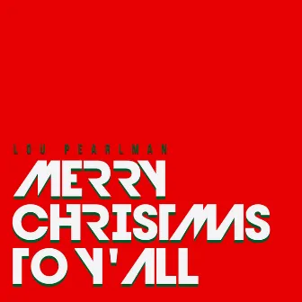 Merry Christmas to Y'All by Lou Pearlman