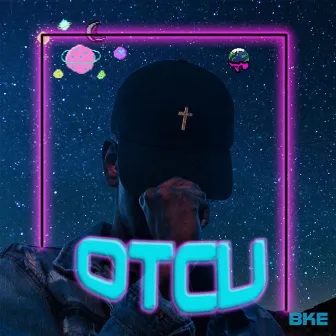 O.T.C.U by BKE