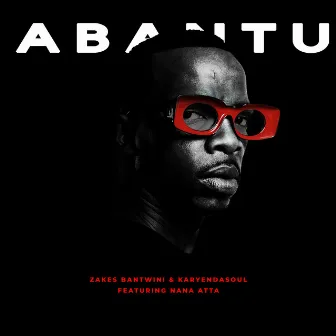 Abantu (Radio Edit) by Nana Atta