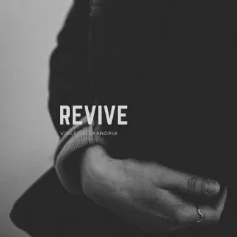 Revive by Violet Alexandria