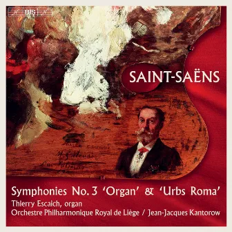 Saint-Saëns: Symphonies, Vol. 2 by Orchestre Philharmonique Royal de Liège