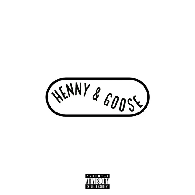 Henny & Goose