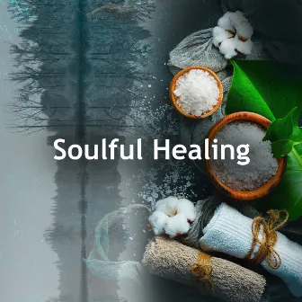 Soulful Healing by Body and Soul Music Zone