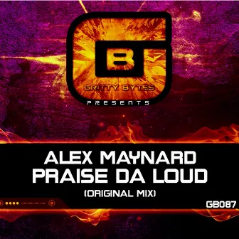 Praise Da Loud by Alex Maynard