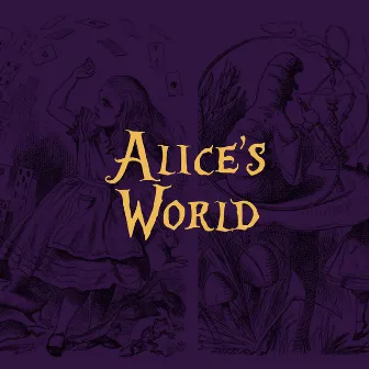 Alice's World by Brensú Vzla