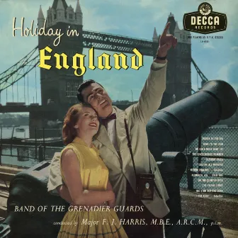 Holiday In England by The Band Of The Grenadier Guards