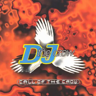 Call Of The Crow by DJ The Crow