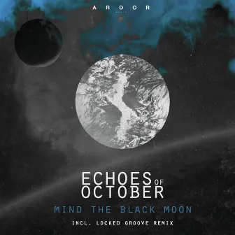 Mind the Black Moon by Echoes Of October