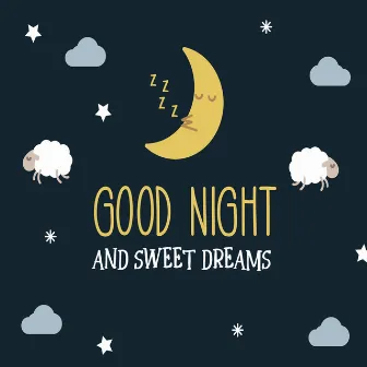 Good Night and Sweet Dreams by Tanni Miles