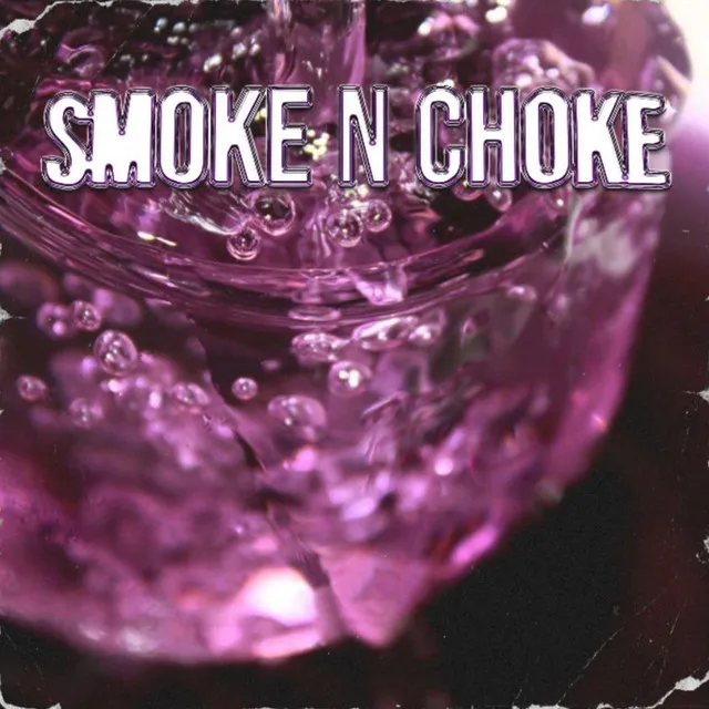 Smoke N Choke