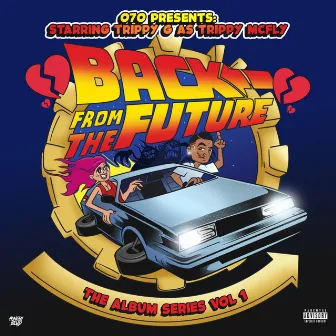 Back from the Future (The Album Series, Vol. 1) by Trippy Gusto