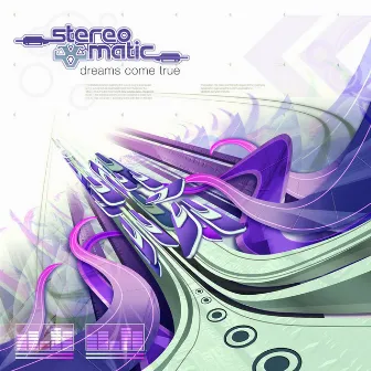 Dreams Come True by Stereomatic