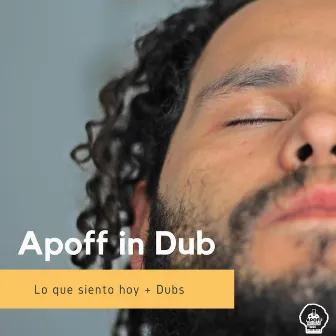 Lo Que Siento Hoy by Apoff in Dub