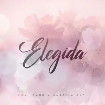 Elegida by Ruah band