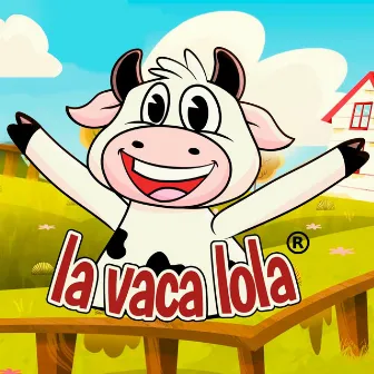 La Vaca Lola by Toy Cantando