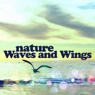 Nature: Waves and Wings by Unknown Artist