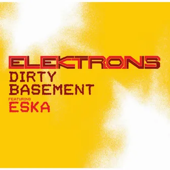 Dirty Basement by Elektrons