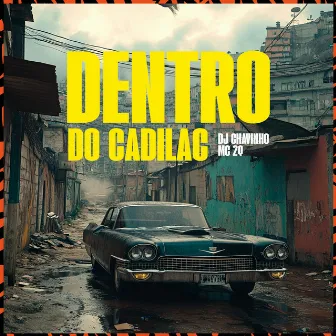 Dentro do Cadilac by DJ Chavinho