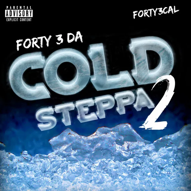 Forty 3 Da Cold Steppa 2