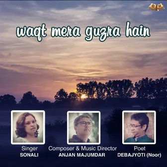 Waqt Mera Guzra Hain by Sonali