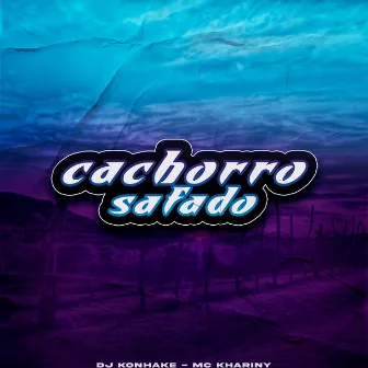 Cachorro Safado by Mc Khariny