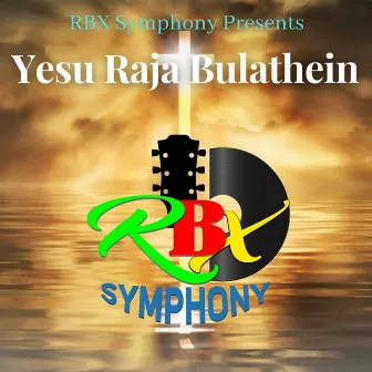 Yesu Raja Bulathein by Rakesh Bara