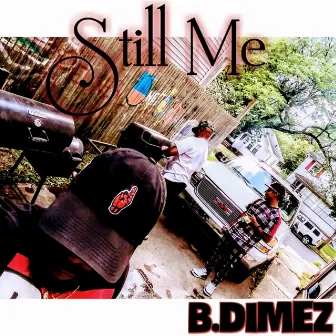 Still Me by B.Dimez