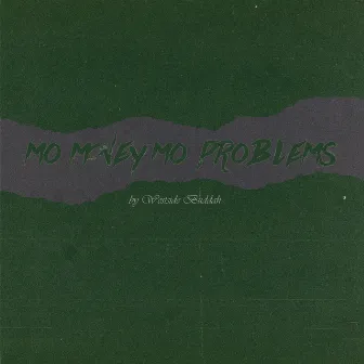 Mo Money Mo Problems by Westside Buddah