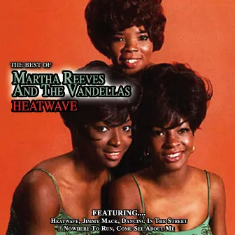 Heatwave - Best of Martha Reeves and The Vandellas by Martha Reeves