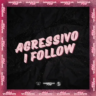 Agressivo I Follow by DJ Petrone