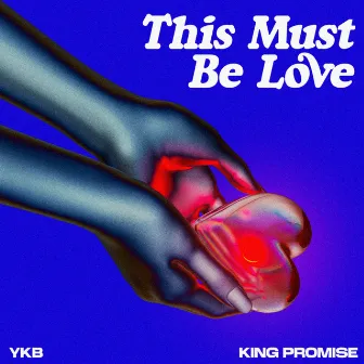 This Must Be Love by YKB