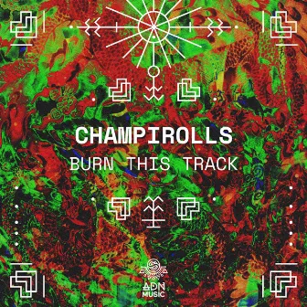 Burn This Track by Champirolls