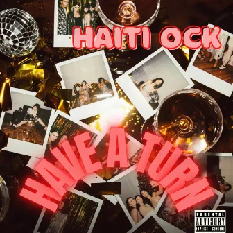 Have A Turn by Haiti Ock