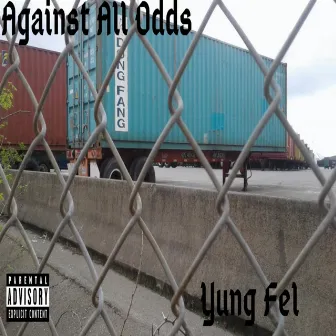 Against All Odds (Live) by Yung Fel