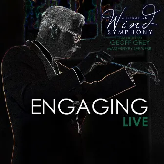 Engaging (Live) by Australian Wind Symphony