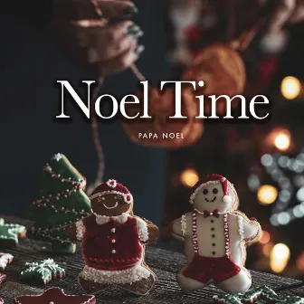 Noel Time by Papa Noel