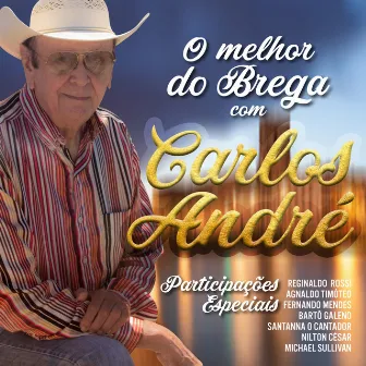 O Melhor do Brega by Carlos Andre