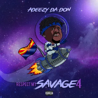 Respect My Savage 4 by Adeezy Da Don