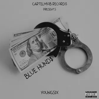 Blue Hund$ by YoungSix