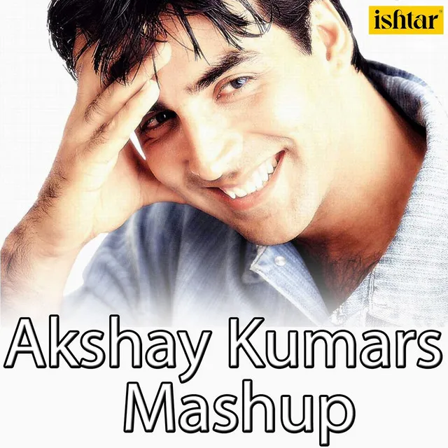 Akshay Kumars Mashup - Paisa Too Cheez / Falak Dekhun / Ada / Na Na Karte / Rishte Naate / Mera Yaar / Yaar Badal / Chura Ke / Waada Raha / Dil Ne